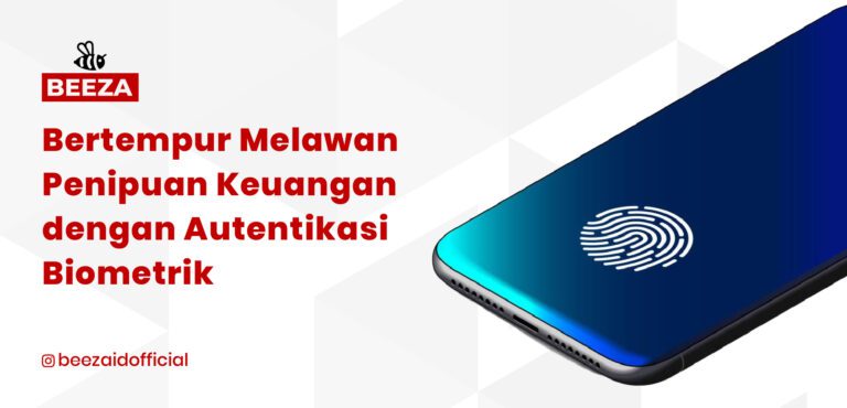 Bertempur Melawan Penipuan Keuangan dengan Autentikasi Biometrik