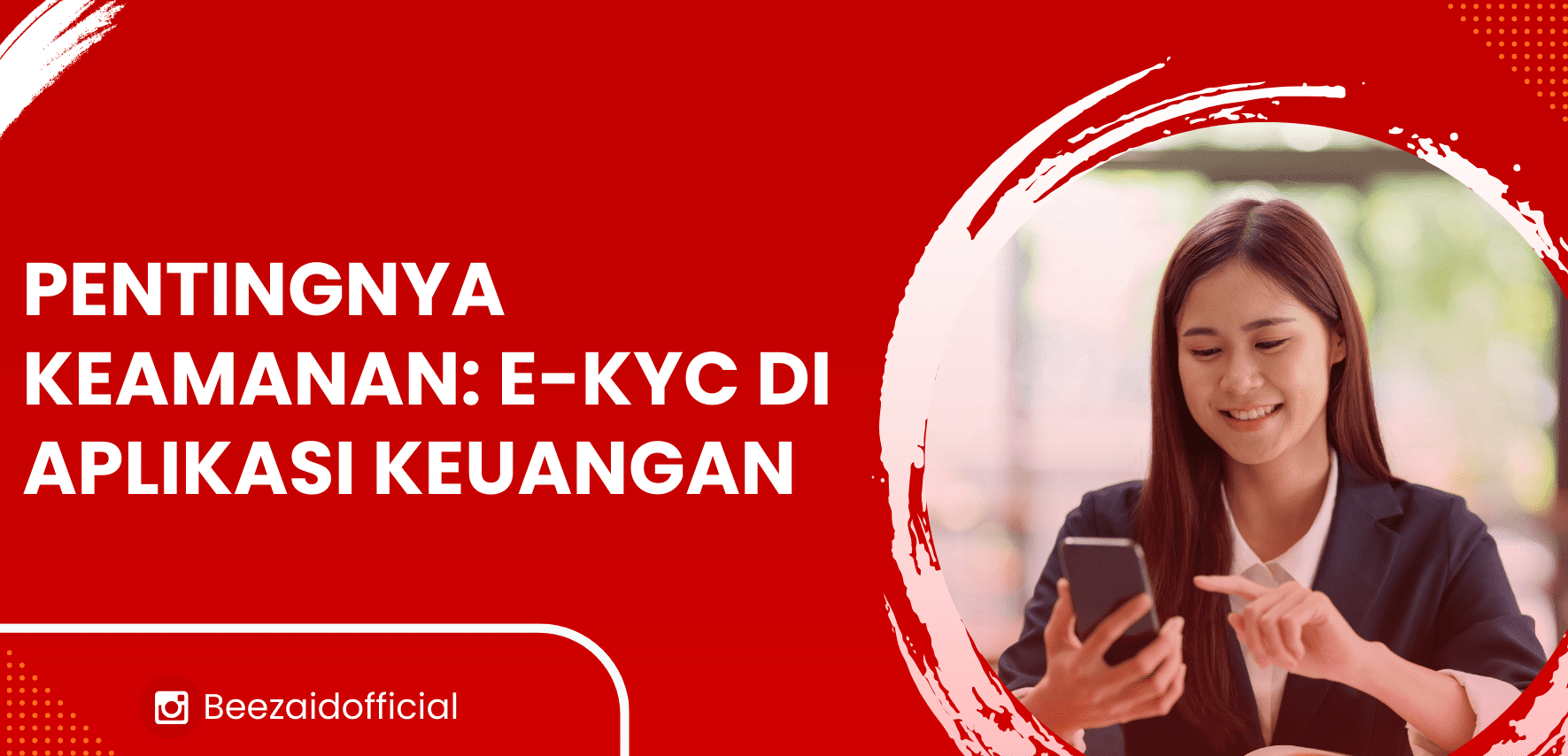 Pentingnya Keamanan: E-KYC Dalam Aplikasi Keuangan 2 Pentingnya Keamanan E KYC di Aplikasi Keuangan
