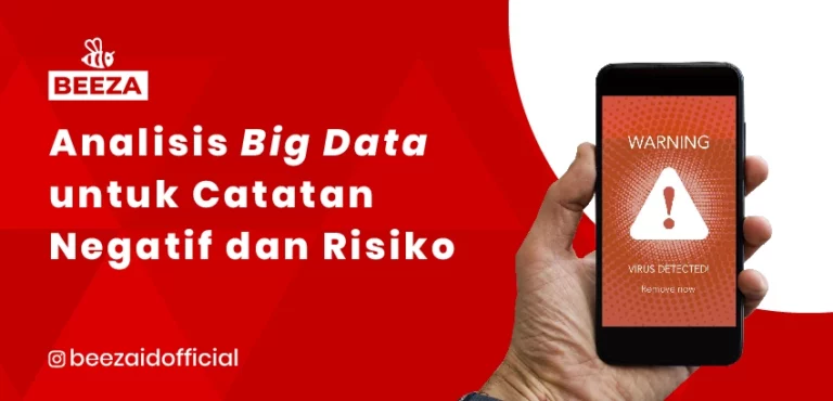Analisis Big Data untuk Catatan Negatif dan Risiko