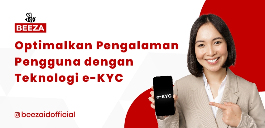 Optimalkan Pengalaman Pengguna dengan Teknologi EKYC 2 Optimalkan Pengalaman Pengguna dengan Teknologi EKYC