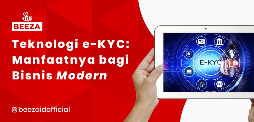 Teknologi EKYC: Manfaatnya bagi Bisnis Modern 1 Teknologi EKYC Manfaatnya bagi Bisnis Modern 2 1