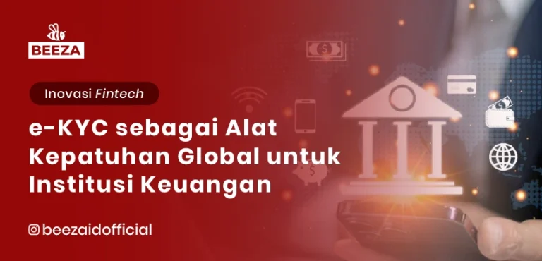 Blog dan Berita 6 eKYC sebagai Alat Kepatuhan Global untuk Institusi Keuangan
