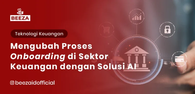 Blog dan Berita 5 Mengubah Proses Onboarding di Sektor Keuangan dengan Solusi AI