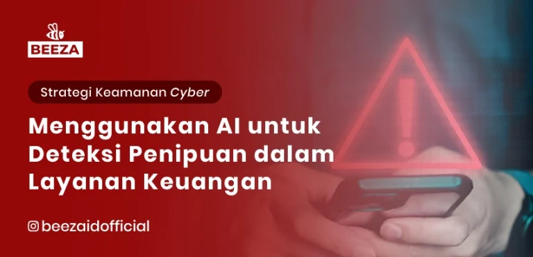 Blog dan Berita 1 Menggunakan AI untuk Deteksi Penipuan dalam Layanan Keuangan