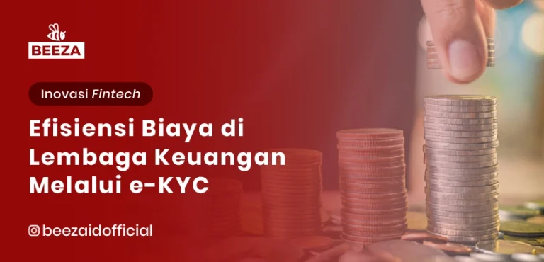 Blog dan Berita 9 Efisiensi Biaya di Lembaga Keuangan Melalui eKYC