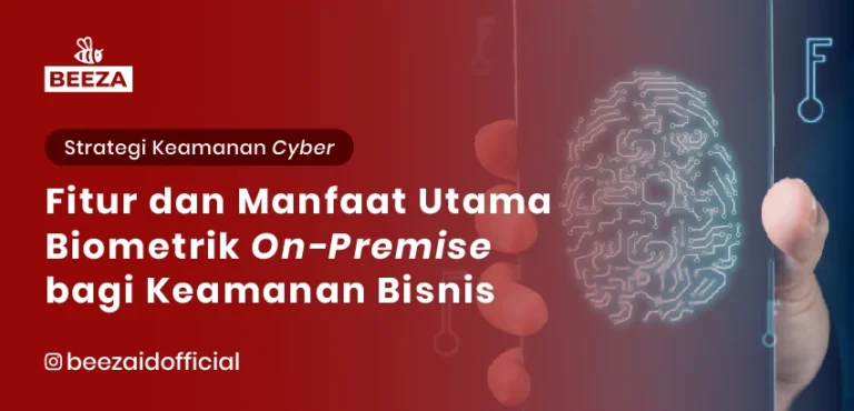 Fitur dan Manfaat Utama Biometrik On-Premise bagi Keamanan Bisnis