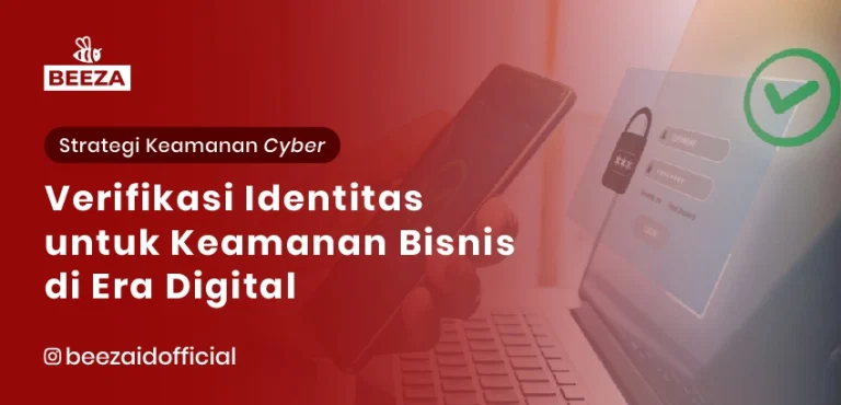 Blog dan Berita 8 Memahami Verifikasi Identitas: Mengapa Ini Penting untuk Keamanan Bisnis di Era Digital