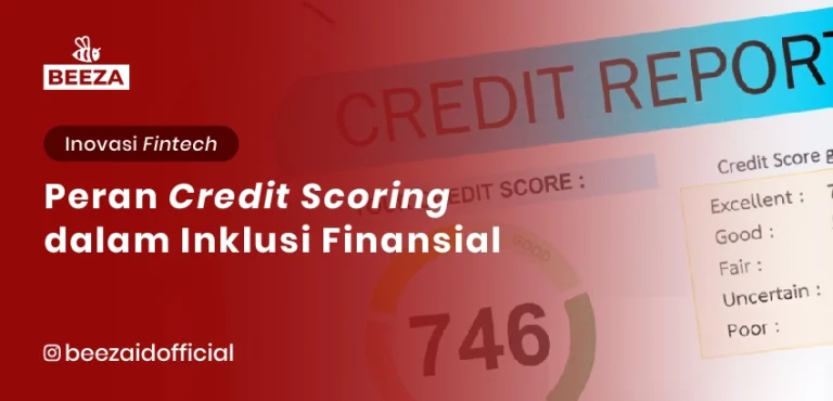 Blog dan Berita 5 Peran Credit Scoring dalam Inklusi Finansial: Membuka Peluang Finansial untuk Semua