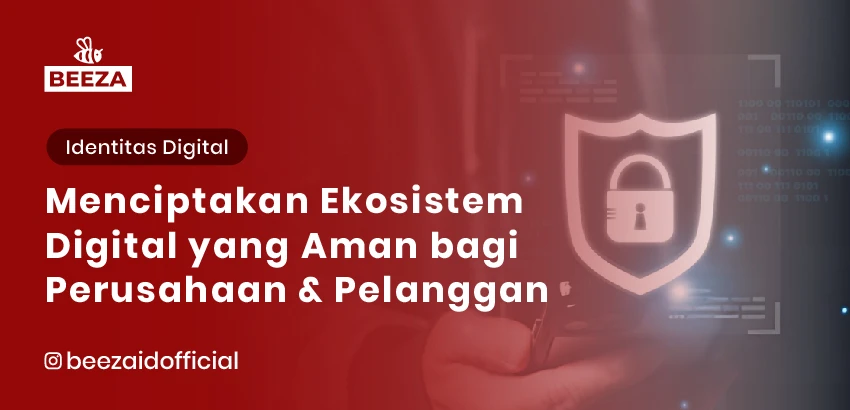 Menciptakan Ekosistem Digital yang Lebih Aman bagi Perusahaan Asuransi dan Pelanggan 2 ekosistem digital