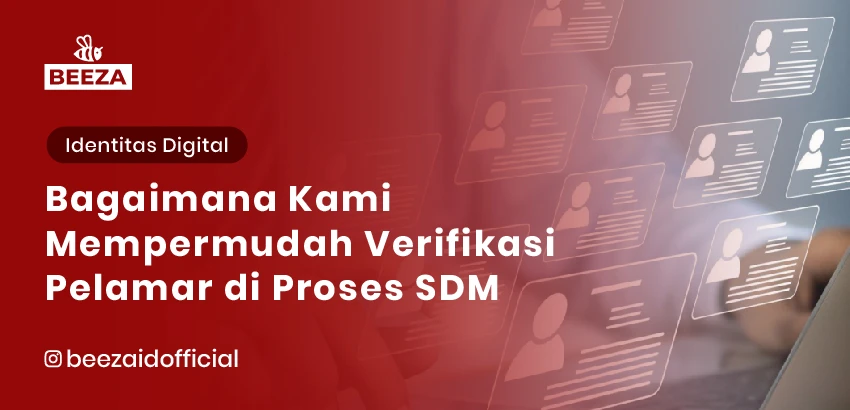 Bagaimana Kami Mempermudah Verifikasi Pelamar dalam Proses SDM 1 verifikasi pelamar