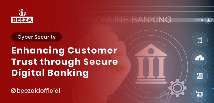 Enhancing Customer Trust through Secure Digital Banking 1 Digital Banking