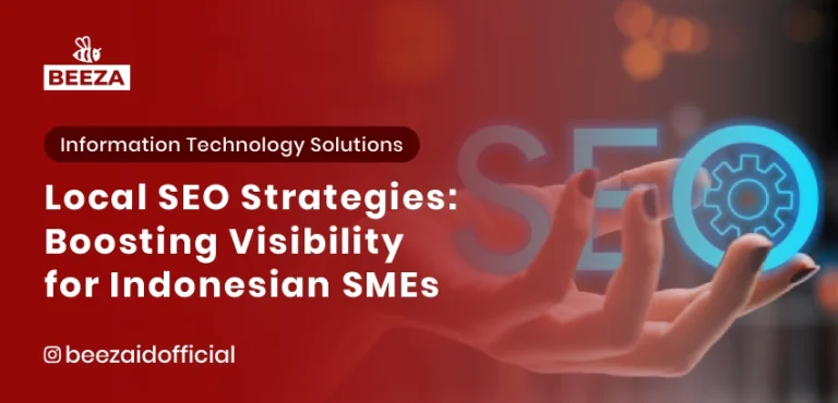 Blogs 3 Local SEO Strategies: Boosting Visibility for Indonesian SMEs
