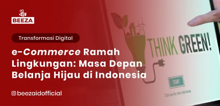 E-Commerce Ramah Lingkungan: Masa Depan Belanja Hijau di Indonesia