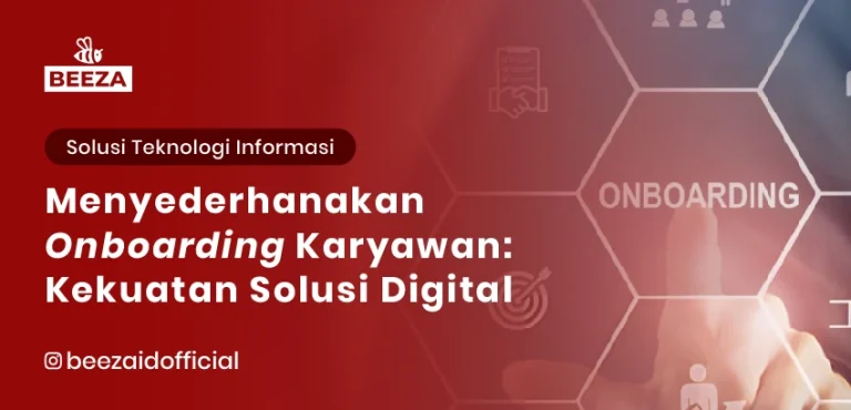 Menyederhanakan Onboarding Karyawan: Kekuatan Solusi Digital