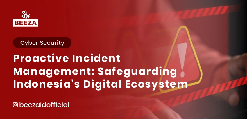 Proactive Incident Management: Safeguarding Indonesia's Digital Ecosystem 4 23. Manajemen Insiden Proaktif Melindungi Ekosistem Digital Indonesia 06