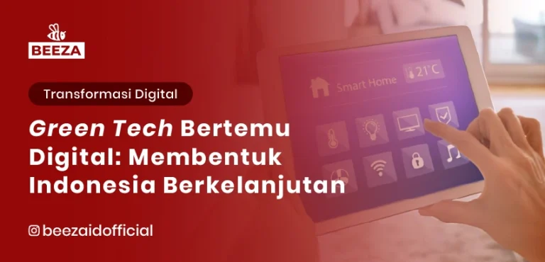 Green Tech Bertemu Digital: Membentuk Indonesia Berkelanjutan