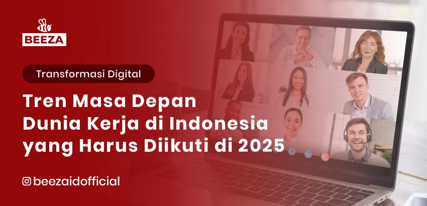 Masa Depan Dunia Kerja di Indonesia: Tren yang Harus Diikuti di Tahun 2025 3 31. Masa Depan Dunia Kerja di Indonesia Tren yang Harus Diikuti di Tahun 2025 05