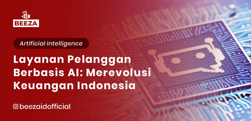 Layanan Pelanggan Berbasis AI: Merevolusi Sektor Keuangan Indonesia 5 Layanan Pelanggan berbasis ai