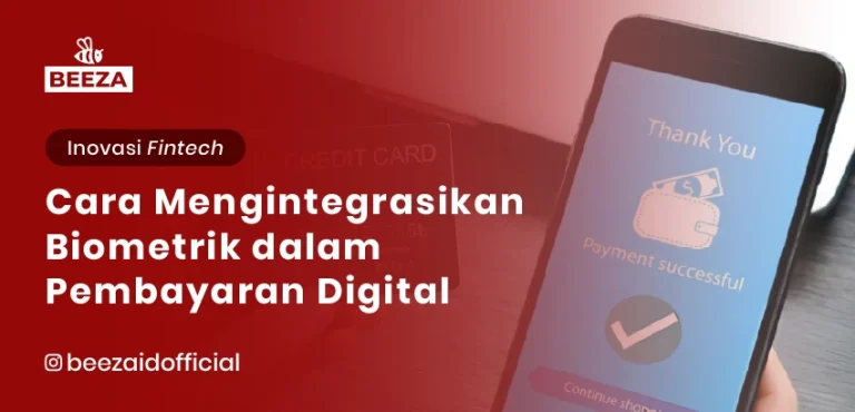 Cara Mudah Mengintegrasikan Biometrik dalam Pembayaran Digital