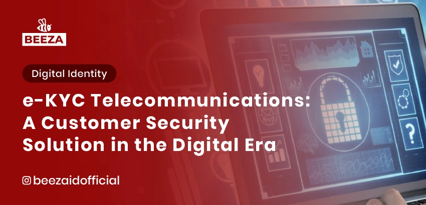 eKYC Telecommunications: A Customer Security Solution in the Digital Era 4 2. eKYC untuk Telekomunikasi Solusi Keamanan Pelanggan di Era Digital 05