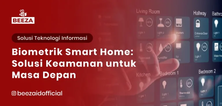 Biometrik dalam Smart Home: Solusi Keamanan untuk Masa Depan