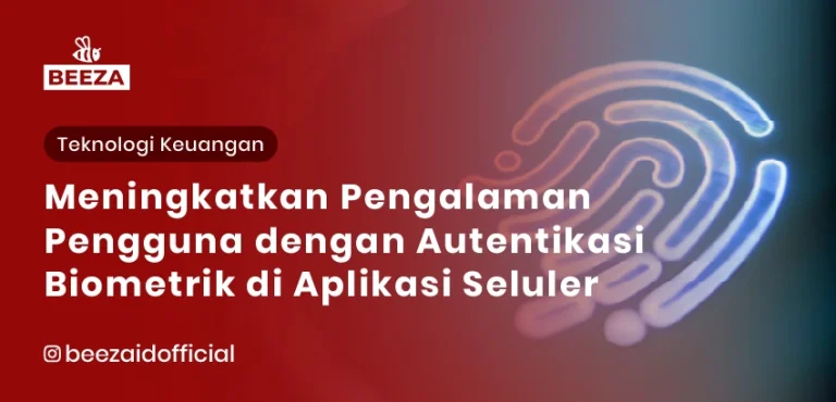 Meningkatkan Pengalaman Pengguna dengan Autentikasi Biometrik di Aplikasi Seluler