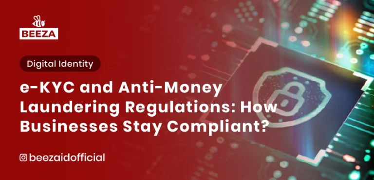 eKYC and AML (Anti-Money Laundering) Regulations: How Can Businesses Stay Compliant?