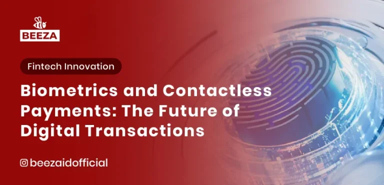 Biometrics and Contactless Payments: The Future of Digital Transactions