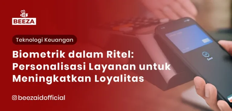 Biometrik dalam Ritel: Personalisasi Layanan untuk Meningkatkan Loyalitas Pelanggan