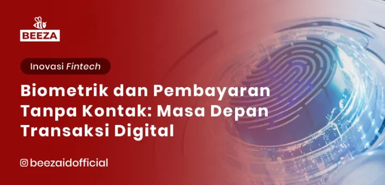 Biometrik dan Pembayaran Tanpa Kontak: Masa Depan Transaksi Digital