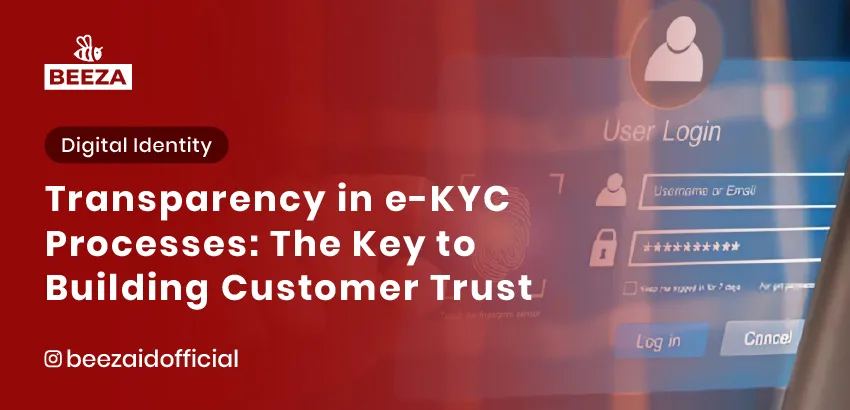 Transparency in eKYC Processes : The Key to Building Customer Trust 1 Transparency in eKYC Processes The Key to Building Customer Trust