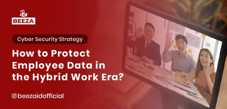 How to Protect Employee Data in the Hybrid Work Era