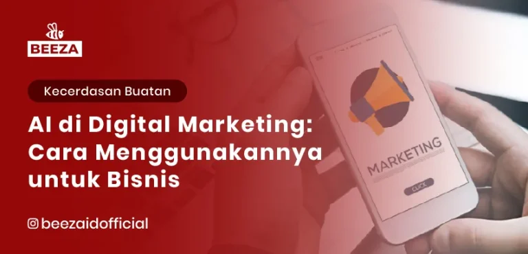 AI dalam Digital Marketing: Bagaimana Menggunakannya untuk Bisnis?