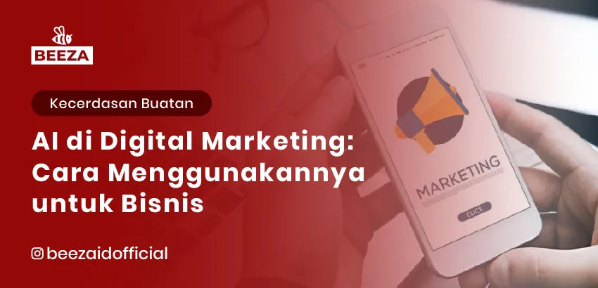 AI dalam Digital Marketing: Bagaimana Menggunakannya untuk Bisnis? 6 16. AI dalam Digital Marketing Bagaimana Menggunakannya untuk Bisnis 05 11zon