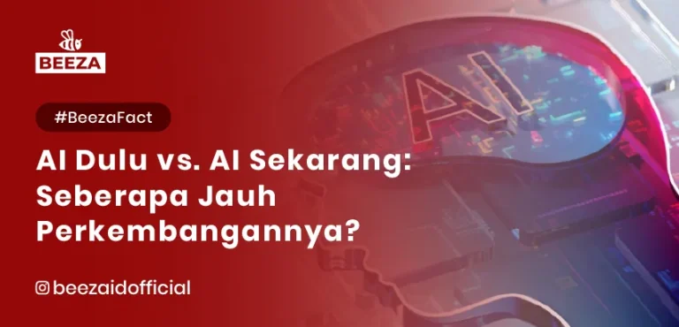 AI Dulu vs. AI Sekarang: Seberapa Jauh Perkembangannya?