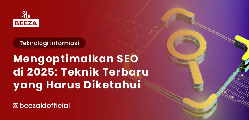 10 Cara Mengoptimalkan SEO di 2025: Teknik Terbaru yang Harus Diketahui 4 17. Mengoptimalkan SEO di 2025 Teknik Terbaru yang Harus Diketahui 05 11zon