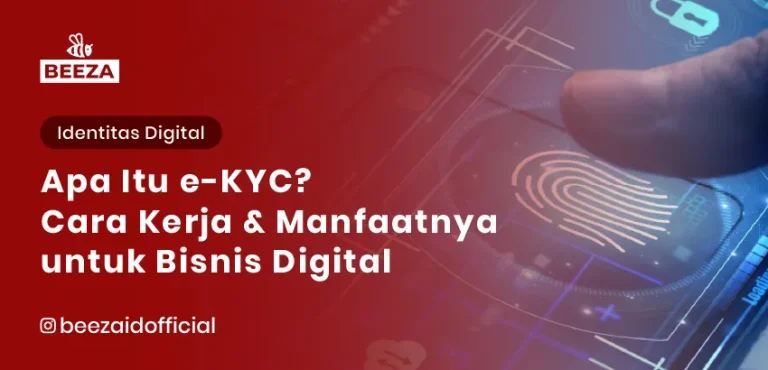 Apa Itu eKYC? Cara Kerja dan Manfaatnya untuk Bisnis Digital