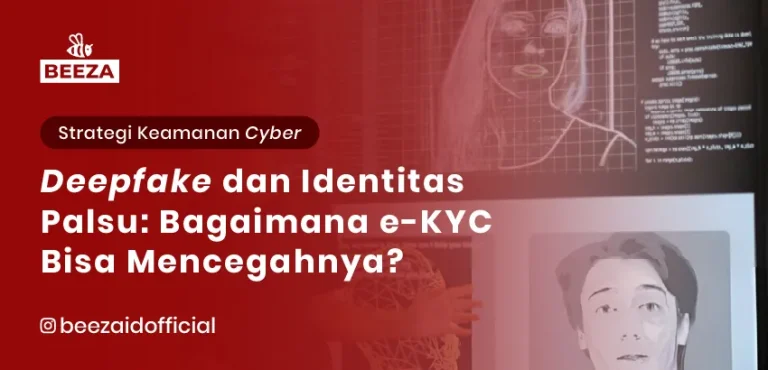 Deepfake dan Identitas Palsu: Bagaimana eKYC Bisa Mencegahnya?