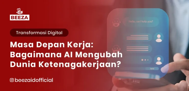 Masa Depan Kerja: Bagaimana AI Mengubah Dunia Ketenagakerjaan?