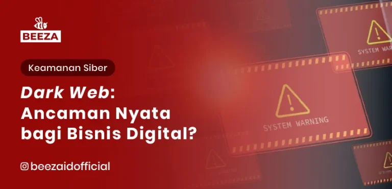 Dark Web: Ancaman Nyata bagi Bisnis Digital?