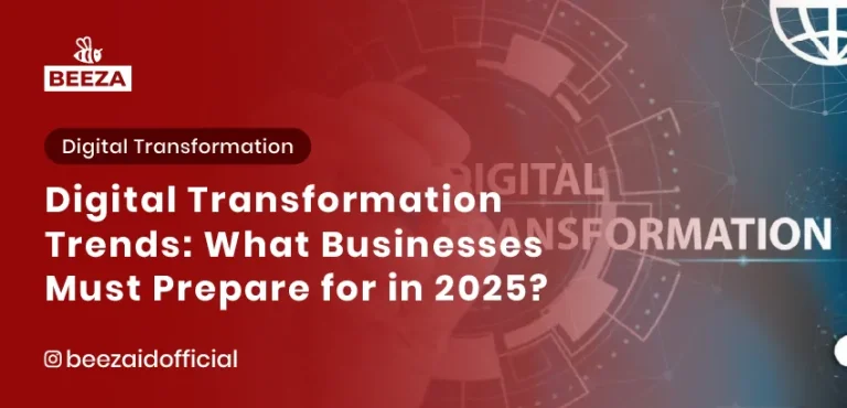 Digital Transformation Trends: What Businesses Must Prepare for in 2025