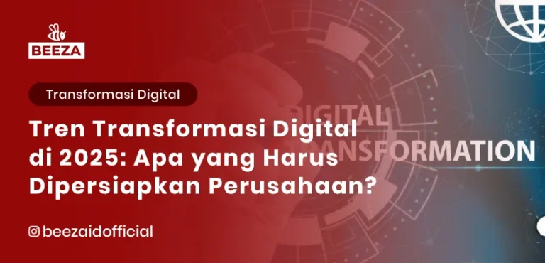 Tren Transformasi Digital di 2025: Apa yang Harus Dipersiapkan Perusahaan?