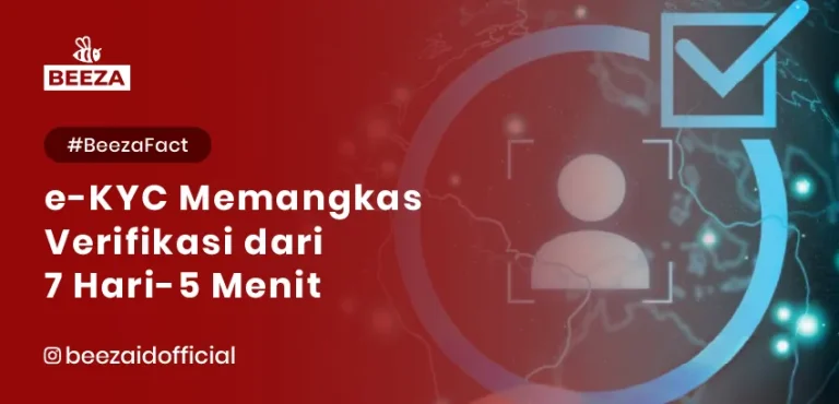 eKYC Memangkas Verifikasi dari 7 Hari → 5 Menit