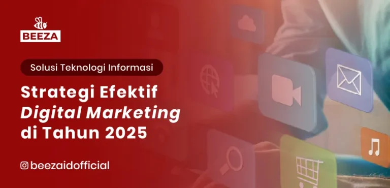 Strategi Digital Marketing Efektif di 2025