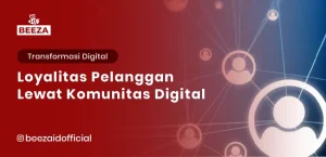 Blog 9 Loyalitas Pelanggan Lewat Komunitas Digital