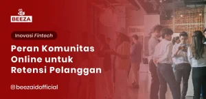 Blog 6 Peran Komunitas Online untuk Retensi Pelanggan