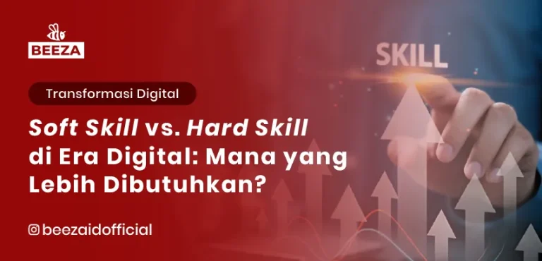 Soft Skill vs. Hard Skill di Era Digital: Mana yang Lebih Dibutuhkan?