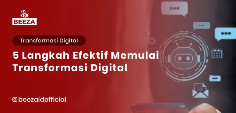 5 Langkah Efektif Memulai Transformasi Digital