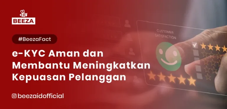 Tahukah Anda? eKYC Tidak Hanya Aman, Tapi Juga Membantu Meningkatkan Kepuasan Pelanggan