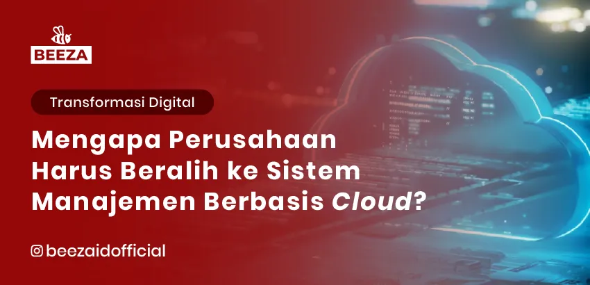 11. Mengapa Perusahaan Harus Beralih ke Sistem Manajemen Berbasis Cloud 05 11zon